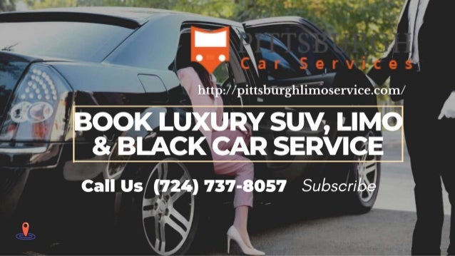 Book Pittsburgh Limo Service and Black Car Service.pptx