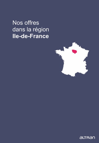 Nos offres
dans la région
Ile-de-France
 
