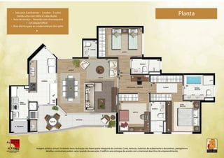 • Sala para 3 ambientes • Lavabo • 3 suítes Planta 
(sendo uma com hidro e cuba dupla) 
• Área de serviço • Varanda com churrasqueira 
• Circulação/Oce 
• Área técnica para as condensadoras dos splits 
Imagem artística virtual. Os móveis desta ilustração não fazem parte integrante do contrato. Cores, texturas, materiais de acabamento e decorativos, paisagismo e 
detalhes construtivos podem variar quando da execução. O edifício será entregue de acordo com o memorial descritivo do empreendimento. 
 