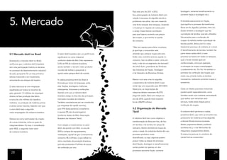Para este ano de 2011 e 2012,                 tecelagem, somente beneficiamento ou
                                                                                                há a preocupação da indústria têxtil com      somente fiação e tecelagem etc.).




5. Mercado
                                                                                                relação à escassez de algodão devido a
                                                                                                problemas nas safras. Isto vem trazendo       É dividida basicamente em fiação,
                                                                                                uma forte redução dos estoques, levaando      que significa o processo de transformar
                                                                                                a mudança no repasse de custos para           fibras em lã, algodão, poliéster, linho etc.
                                                                                                o varejo. Esses fatores contribuem            Existe também a tecelagem que faz
                                                                                                para que hajaum aumento nos preços            a produção de tecidos, que são utilizados
                                                                                                das roupas, o que resulta na queda            futuramente para a confecção de
                                                                                                do consumo.                                   roupas. A malharia realiza a produção de
                                                                                                                                              tecidos porém, feitos com lã o mais
                                                                                                “Não tem espaço para elevar os preços,        tradicional processo de malharia, é o tricot.
                                                                                                já que hoje o consumidor está                 O beneficiamento de tecidos, também faz
                                                                                                achando que comprar roupa está caro.          parte desta cadeia têxtil, e este
5.1 Mercado têxtil no Brasil                    O setor têxtil brasileiro tem um perfil muito
                                                significativo no ramo industrial,               Então caso contrário teremos queda no         processo se baseia em todos os retoques

                                                conforme dados da Abit. Este representa         consumo. Isso vai afetar o setor como um      que o tecido recebe após ser
Analisando o mercado têxtil no Brasil,
                                                5,5% do PIB da indústria brasileira,            todo, e não só um segmento de mercado”,       confeccionado, como por exemplo,
verifica-se que a indústria têxtil brasileira
                                                sendo também o terceiro maior produtor          diz Ulrich Kuhn, presidente do Sindicato      a coloração na roupa, a estampagem
tem uma participação histórica e decisiva
                                                mundial de malhas e possuindo o                 das Indústrias de Fiação, Tecelagem           o acabamento etc. Por fim, há também o
no processo de desenvolvimento industrial
                                                quinto maior parque têxtil do mundo.            e do Vestuário de Blumenau (Sintex).          processo da confecção das roupas, que
do país, porquanto foi um dos primeiros
                                                                                                                                              neste caso já terão todos os tecidos
setores industriais a ser implantado,
                                                A cadeia produtiva têxtil do Brasil é           Mesmo com esta crise do algodão,              necessários, realizando somente roupas e
remontando aos tempos do Império.
                                                formada por trinta mil empresas, entre          a expectativa da indústria têxtil é que       acessórios.

O setor estrutura-se com empresas               elas: fiações, tecelagens, malharias,           ainda haja uma expansão para 2011/2012.
                                                estamparias, tinturarias e confecções           Neste ano, as importações de                  Cada um destes processos industriais
espalhadas por todos os recantos do
                                                fazendo com que a indústria têxtil              máquinas têxteis cresceram 46,57%             poderá existir separadamente, como
país, gerando 1.3 milhões de empregos
                                                brasileira esteja na lista dos dez principais   (segundo dados Abit) com relação ao           também existir uma indústria verticalizada,
diretos na fase produção das fabris
                                                mercados mundiais da indústria.                 ano de 2010, quando total investido           que realiza, sem terceirizar seus
e cerca de oito milhões de trabalhos
                                                Também caracteriza-se por ser constituído       foi de US$299 milhões.                        serviços, todas estas etapas para a
indiretos, na produção de matérias-primas
                                                por empresas de capital nacional,                                                             confecção de roupas.
e vários outros insumos, fazendo com que
o ramo têxtil seja o segundo                    pois 91% delas pertence a brasileiros           5.2 Organização do Mercado
maior empregador da indústria brasileira.       e apenas 9% são de estrangeiros                 Têxtil                                        A indústria têxtil pertence a cadeia

                                                (conforme dados da Abit- Associação                                                           produtiva têxtil, cujo início se encontra nos

                                                Brasileira da Industria Têxtil).                A indústria têxtil tem como objetivo a        produtores de matérias-primas (algodão
Destaca-se como estimulador da criação
                                                                                                transformação de fibras em fios, de fios      e demais fibras),insumos (corantes
de outras indústrias, entre as quais de
                                                Com relação a investimentos no setor            em tecidos e de tecidos em peças de           têxteis, pigmentos têxteis, produtos
máquinas têxteis. Por isso, é considerado
                                                têxtil, de acordo com Abit, no ano de           vestuário, têxteis domésticos (roupa de       auxiliares etc.), e nos fabricantes de
pelo IBGE, o segundo maior setor
                                                2010 a compra de equipamentos,                  cama e mesa). As indústrias têxteis têm seu   máquinas e equipamentos têxteis.
da indústria brasileira.
                                                instalações, capital de giro e treinamento      processo produtivo muito                      A mesma encerra-se no comércio de

                                                consumiu R$ 2 bilhões, o que reflete no         diversificado, ou seja, algumas podem         venda final ao consumidor.

                                                ótimo resultado da produção brasileira,         possuir todas as etapas do processo
                                                pois são produzidos 9 bilhões de peças          têxtil (fiação, tecelagem e beneficiamento)
                                                de confecção por ano.                           outras podem ter apenas um dos
                                                                                                processos (somente fiação, somente
  28                                                                                                                                                                                   29
 