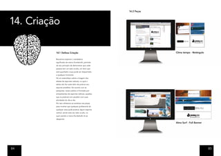 14.2 Peças




14. Criação

          14.1 Defesa Criação                                        Clima tempo - Retângulo

          Buscamos explorar o verdadeiro
          significado da marca Dunkelvolk, partindo
          do seu princípio de demonstrar que cada
          pessoa tem um lado oculto, um dom que
          está guardado e que pode ser despertado
          a qualquer momento.
          Há um esteriótipo sobre a imagem dos
          atletas de esportes radicais, no qual o
          atleta não faz nada além de praticar seu
          esporte predileto. De acordo com as
          pesquisas, nosso público é formado por
          simpatizantes de esportes rádicais, aqueles
          que os praticam em paralelo com suas
          atividades do dia-a-dia.
          Por isso utilizamos as sombras nas peças,
          para mostrar que qualquer profissional de
          qualquer area pode praticar algum esporte
          radical, sendo este seu lado oculto, no
          qual usando a marca Dunkelvolk irá se
          despertar.

                                                                     Alma Surf - Full Banner




84                                                                                             85
 