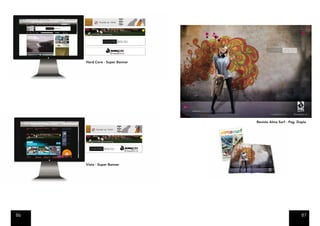 Hard Core - Super Banner




                                Revista Alma Surf - Pag. Dupla




     Vista - Super Banner




86                                                         87
 