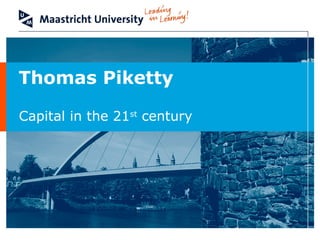 Thomas Piketty
Capital in the 21st
century
 