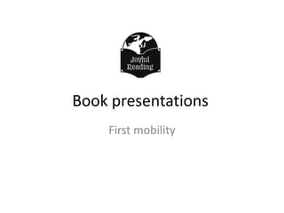 Book presentations
First mobility

 