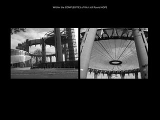 Within the COMPLEXITIES of life I still found HOPE 