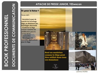 BENCHMARKING Laetitia VIEIRA BOOK PROFESSIONNEL DOCUMENTS DE COMMUNICATION ATTACHE DE PRESSE JUNIOR, YESwecan 