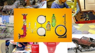 JUGAAD THE INNOVATION | PPTX