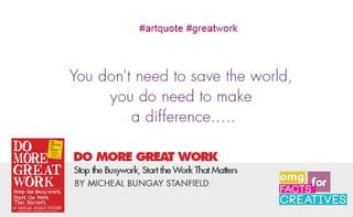 Do More Great Work Quotes