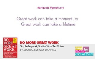 Do More Great Work Quotes