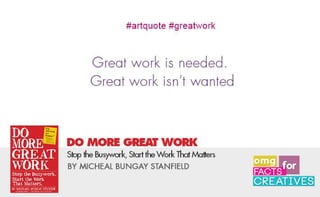 Do More Great Work Quotes