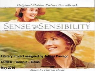 Literary Project assigned by Juliana Paniago. CCBEU – Goiânia – Goiás May 2010   