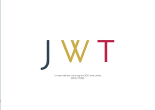 L’ensemble des campagnes 306° exécutées 
2005 / 2008 
 