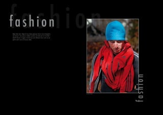 fashion
Negli ultimi mesi i Ragni di Lecco hanno posato per diver si ser vizi fotografici,
non solo per i loro sponsor ( adidas in primis), ma anche per la rivista Men’s
Health. Durante il viaggio in Sicilia sono stati ef fettuati alcuni scatti nei ma-
gnifici centri storici di Siracusa e Noto
fashionfashion
foto Riky Felderer
 