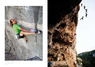 sx, Val Masino 2010: Simone Pedeferri, “Quello che non c’è”, 8c+
dx, Siracusa, Sicilia 2011: Luca Passini
foto Riky Felderer
 