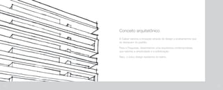 A Calper valoriza a inovação através de design e acabamentos que
se destacam do padrão.
Para a Freguesia, desenhamos uma arquitetura contemporânea,
que valoriza a simplicidade e a sofisticação.
Raro, o único design residence do bairro.
Conceito arquitetônico
18 19
 