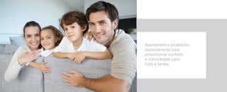 Apartamentos projetados
especialmente para
proporcionar conforto
e comodidade para
toda a família.
Imagemilustrativa
61
 