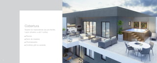 Cobertura
Supere as expectativas da sua família.
Lazer privativo e até 4 suítes.
Piscina
Deck de madeira
Churrasqueira
Cooktop grill na varanda
Imagemilustrativa
68
 