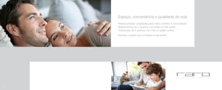 Imagensilustrativas
Espaço, conveniência e qualidade de vida.
Plantas amplas, projetadas para maior conforto e comodidade.
Apartamentos de 3 quartos com duas ou três suítes.
Coberturas de 4 quartos com três ou quatro suítes.
Escolha a opção que completa a sua família.
6
 