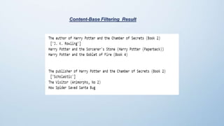 Content-Base Filtering Result
 