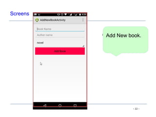 - 22 -
Screens
l
Add New book.
 