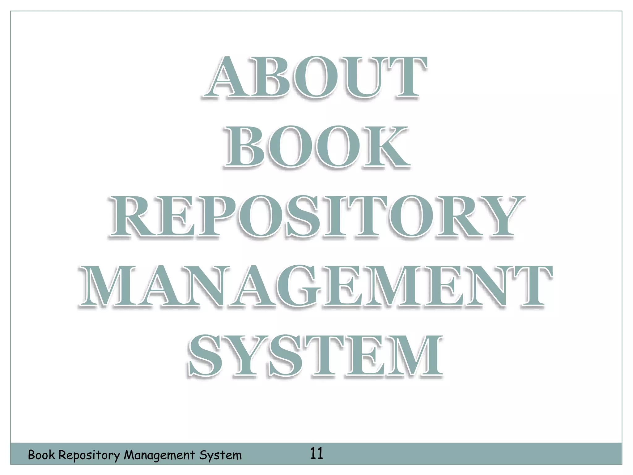Book Repository Management System 11
 