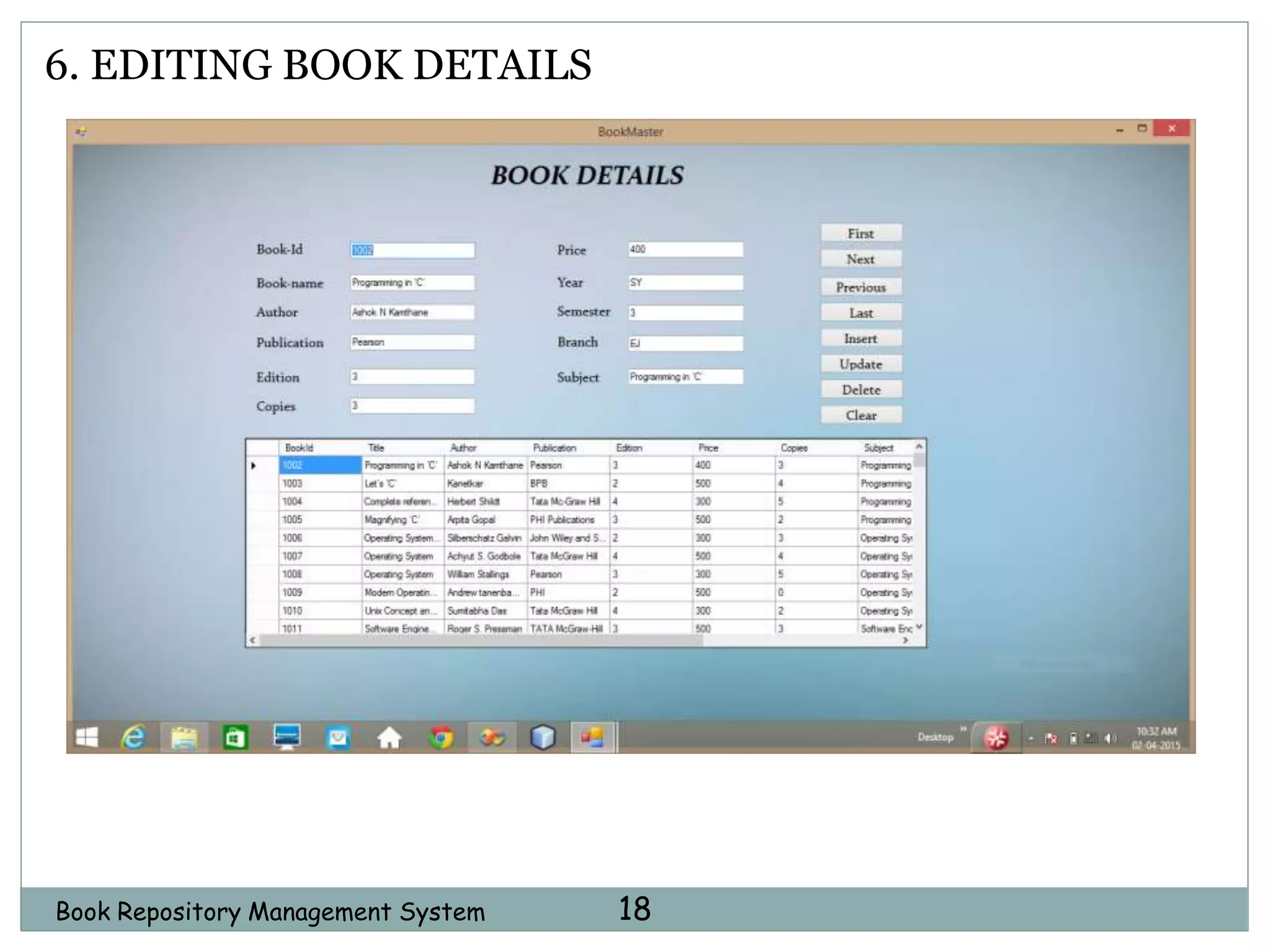 Book Repository Management System 18
6. EDITING BOOK DETAILS
 