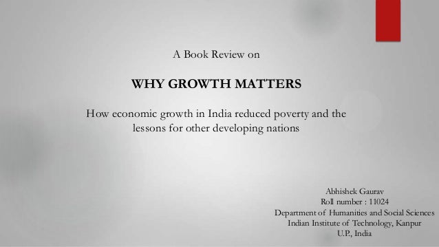 Why Growth Matters A Book Review