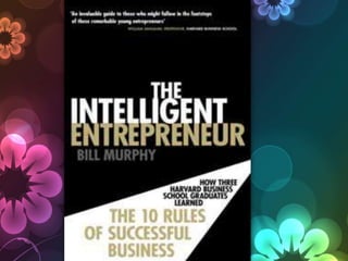 The Intelligent Entrepreneur