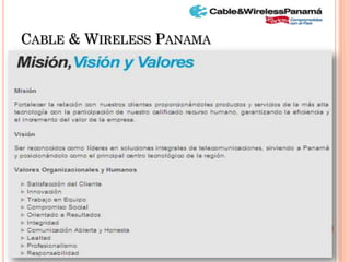CABLE & WIRELESS PANAMA
 