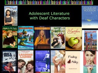 Adolescent Literature  with Deaf Characters 