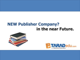 NEW Publisher Company ? in the near Future. 