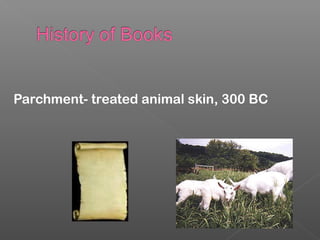 Parchment Making Process Books | PPT