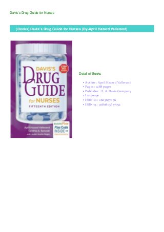 Davis's Drug Guide for Nurses
(Books) Davis's Drug Guide for Nurses (By-April Hazard Vallerand)
Detail of Books
Author : April Hazard Vallerandq
Pages : 1488 pagesq
Publisher : F. A. Davis Companyq
Language :q
ISBN-10 : 0803657056q
ISBN-13 : 9780803657052q
 