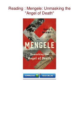 Reading : Mengele: Unmasking the
"Angel of Death"
 
