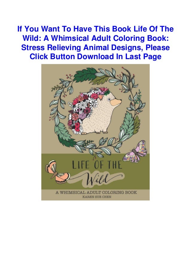 Download Books Life Of The Wild A Whimsical Adult Coloring Book Stress
