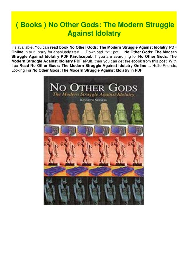 ( Books ) No Other Gods The Modern Struggle Against Idolatry
