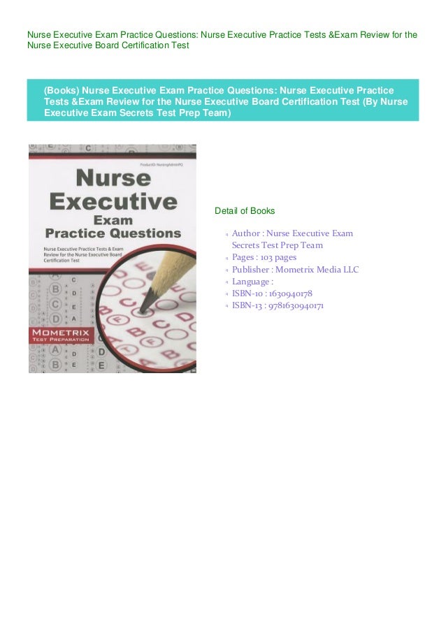 (Books) Nurse Executive Exam Practice Questions: Nurse Executive (Books) Nurse Executive Exam Practice Questions: Nurse Executive