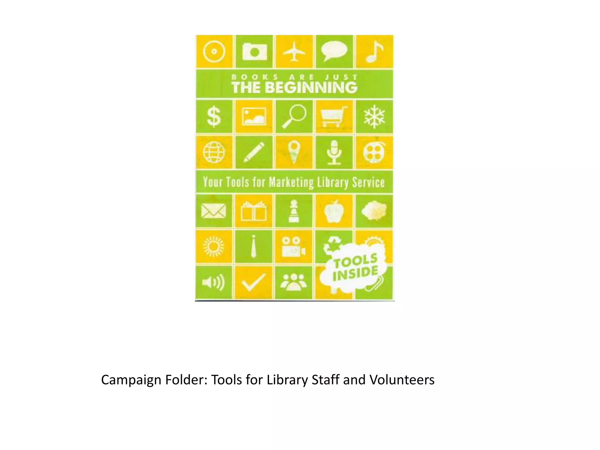 Campaign Folder: Tools for Library Staff and Volunteers
 