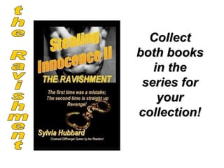 the Ravishment  Collect both books in the series for your collection! 