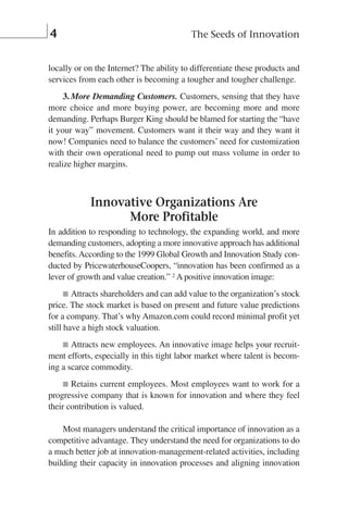 4                                         The Seeds of Innovation


locally or on the Internet? The ability to differentia...