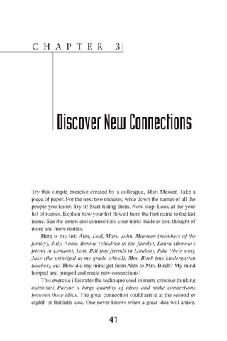 C H A P T E R                         3




           Discover New Connections

Try this simple exercise created by a col...