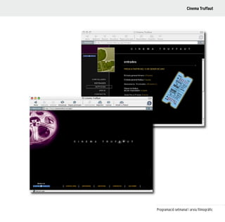 101
Programació setmanal i arxiu filmogràfic
Cinema Truffaut
 