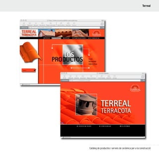 107
Catàleg de productes i serveis de ceràmica per a la construcció
Terreal
 