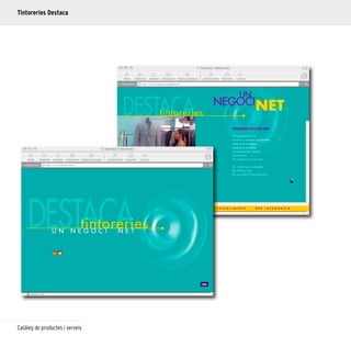 118
Catàleg de productes i serveis
Tintoreries Destaca
 