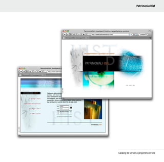 121
Catàleg de serveis i projectes on-line
PatrimonialHist
 