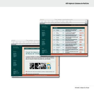 127
Intranet, redacció virtual
ACN Agència Catalana de Notícies
 