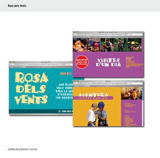 130
Catàleg de productes i serveis
Rosa dels Vents
 