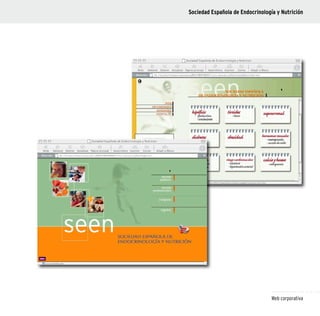 131
Web corporativa
Sociedad Española de Endocrinología y Nutrición
 