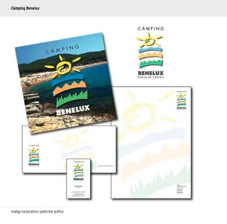 72
Imatge corporativa i publicitat gràfica
Càmping Benelux
 