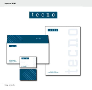 82
Imatge corporativa
Papereria TECNO
 
